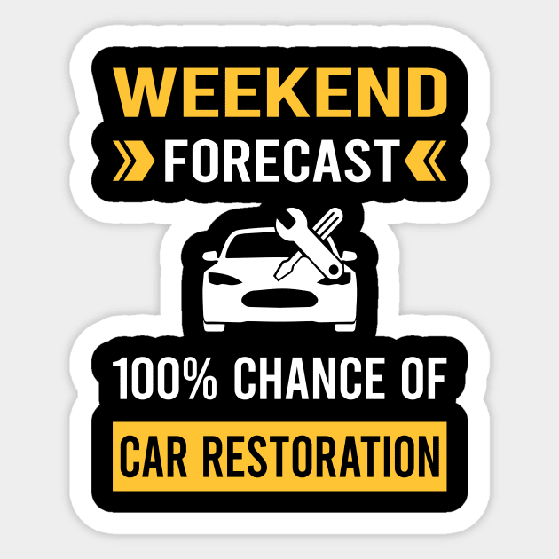 Weekend Forecast Car Restoration Sticker by Bourguignon Aror